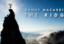 The Ridge: уникално ново видео от Дани МакАскил